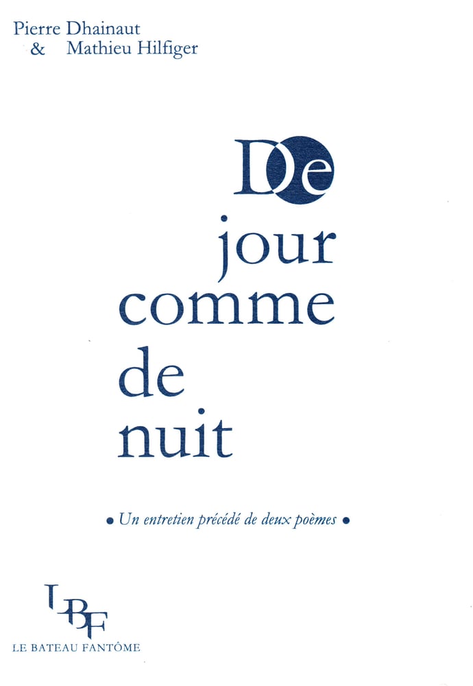 Image of "De jour comme de nuit", par Pierre Dhainaut et Mathieu Hilfiger