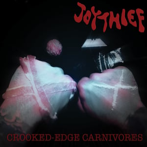 Image of Joythief - Crooked Edge Carnivores 10"