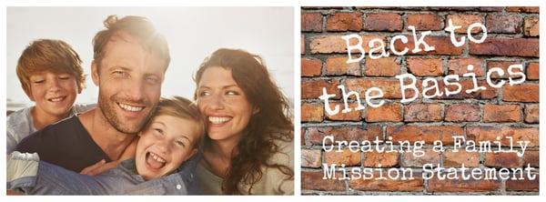 Image of Back to the Basics - Creating a Family Mission Statement