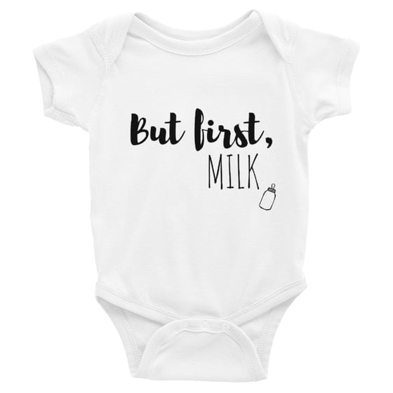 Image of But First Milk Onesie