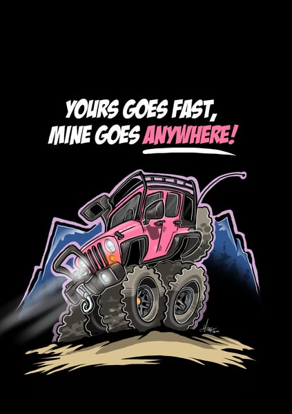 Image of Yours is fast but mine goes anywhere! (PINK)