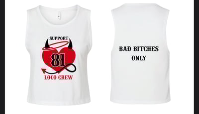 Image of Bad Bitches Only Support Loco Cropped Tank