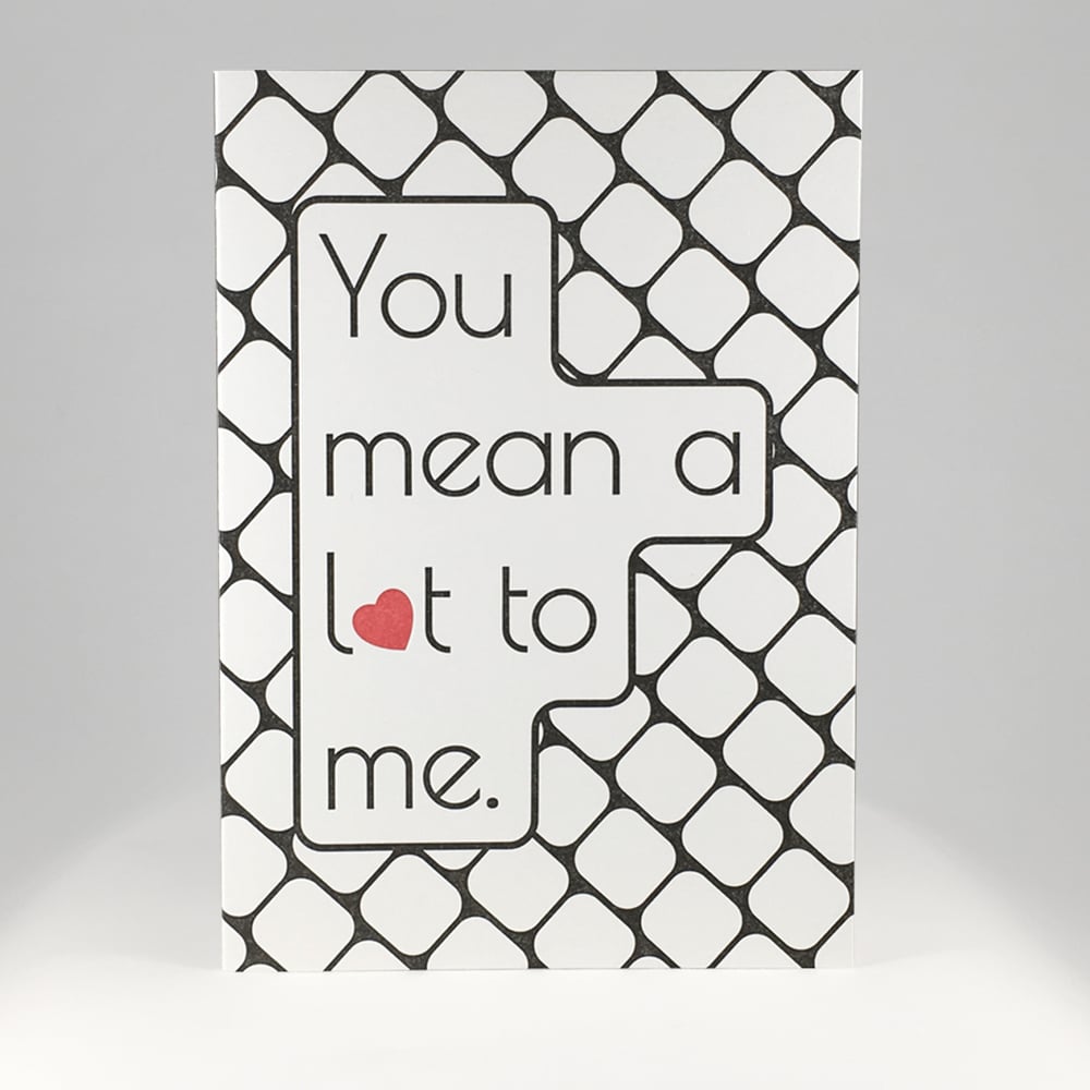 Image of You mean a lot to me.