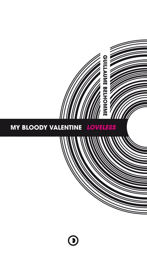 Image of « My Bloody Valentine : Loveless » de Guillaume Belhomme