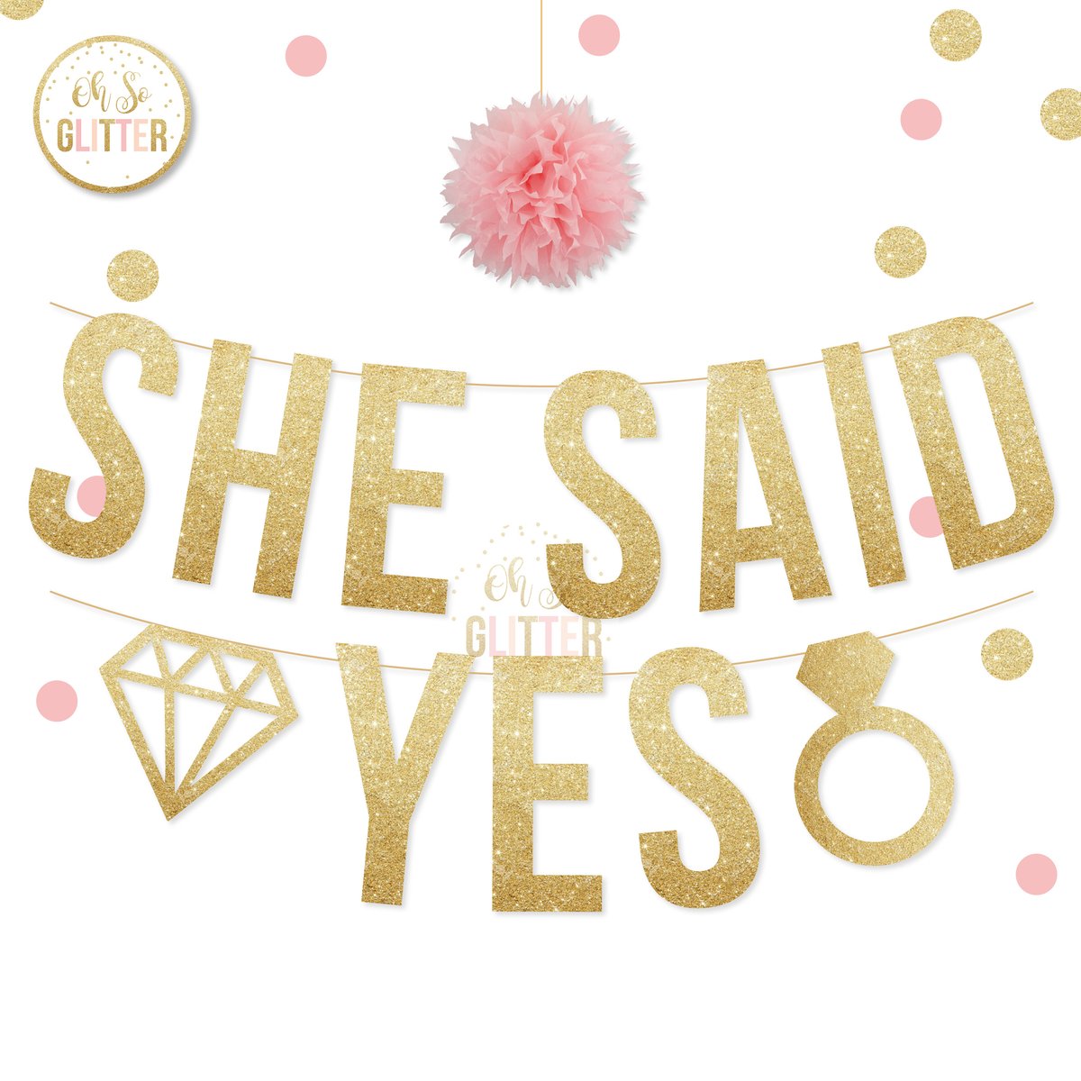 She Said Yes Glitter Banner Garland Oh So Glitter