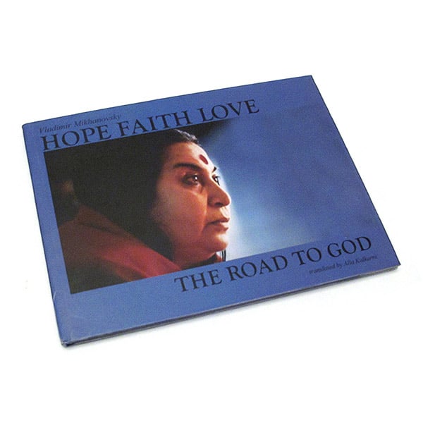 Image of Hope Faith Love, the Road to God, Vladimir Mikhanovsky
