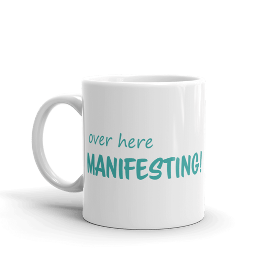 Image of Over here Manifesting Mug