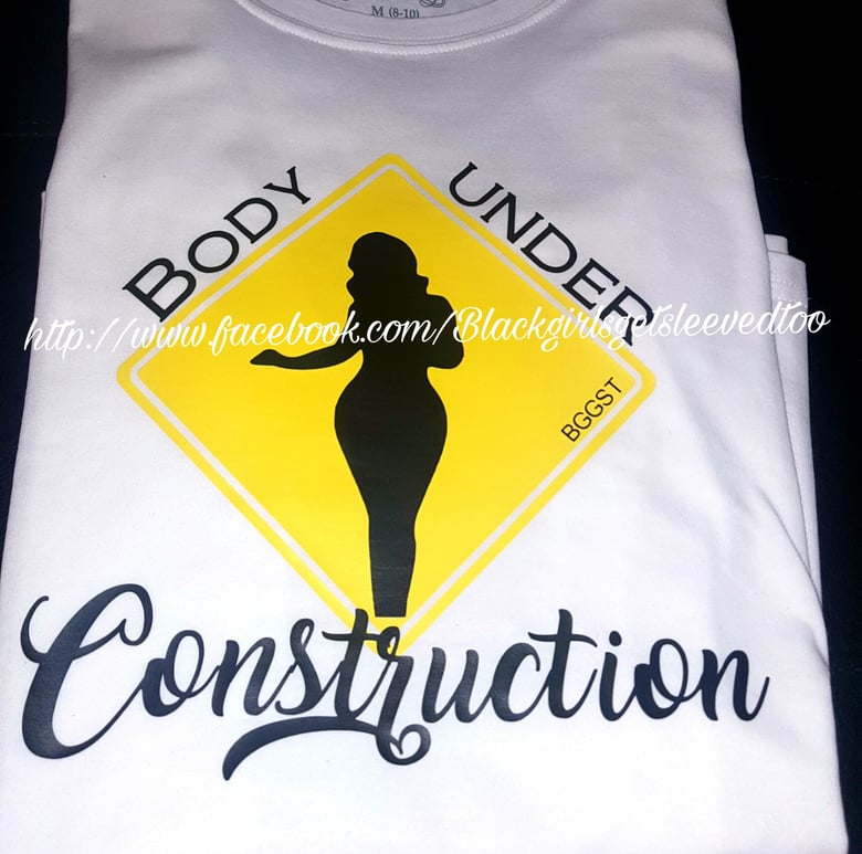 Image of Body under construction tee
