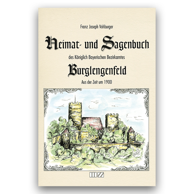 Image of Heimat- und Sagenbuch des Königlich Bayerischen Bezirkamtes Burglengenfeld