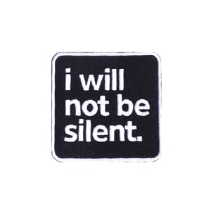 Image of I Will Not Be Silent Patch