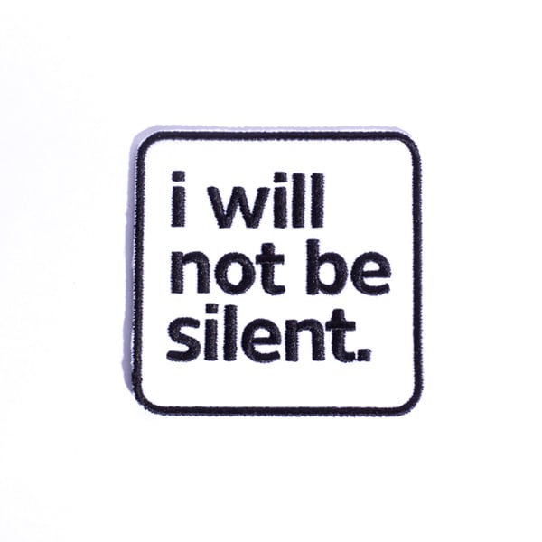 Image of I Will Not Be Silent Patch