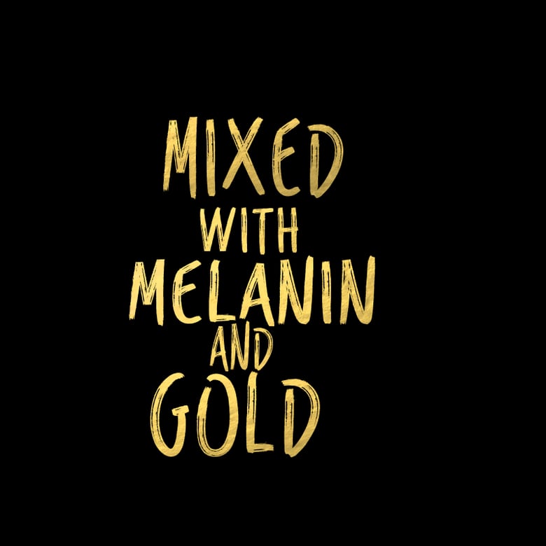Image of Mixed With Melanin and Gold Hoodie