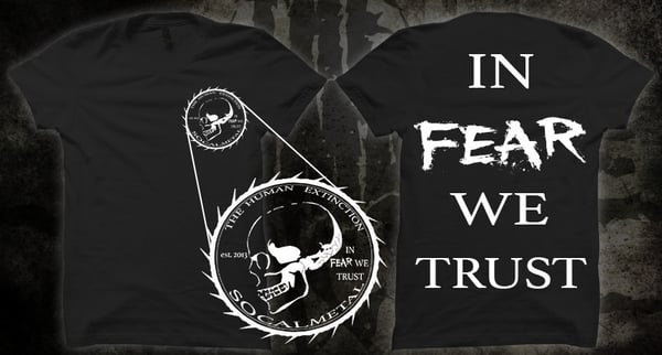 Image of "IN FEAR WE TRUST" T-Shirt