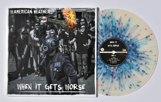 Image of The American Weather - "When It Gets Worse" Limited Edition Color Splatter Vinyl