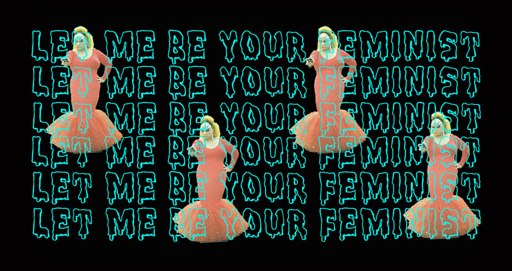 Image of "Let Me Be Your Feminist" Sticker