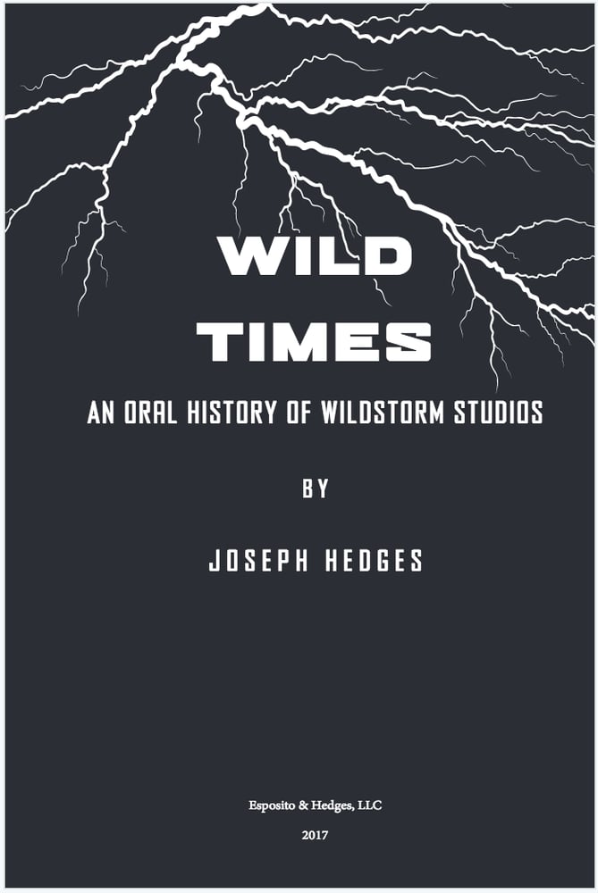 Image of Wild Times: An Oral History of WildStorm Studios - Digital Edition