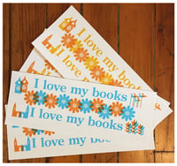 Image 3 of I Love My Books Print