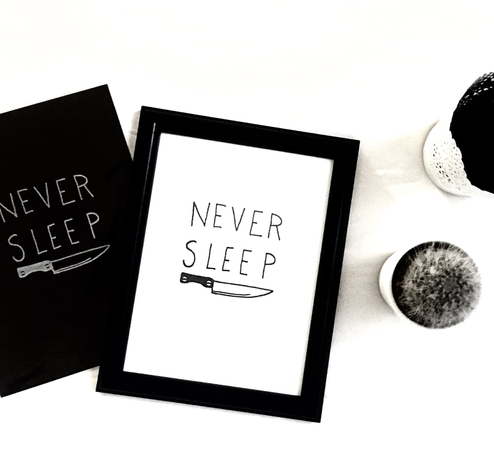 Image of Never Sleep Prints