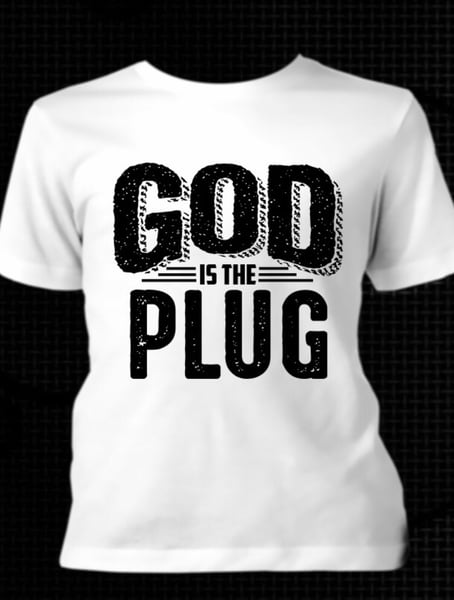 Image of God is The Plug Tee
