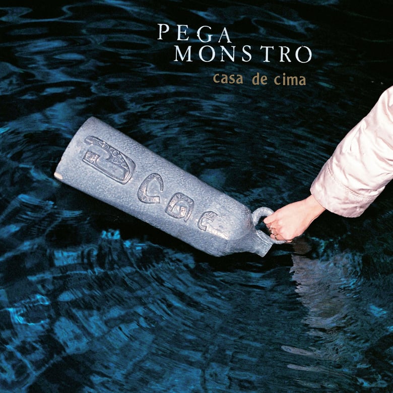 Image of PEGA MONSTRO - 'Casa De Cima'