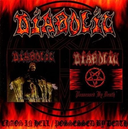 Image of DIABOLIC " Chaos In Hell/Possessed By Death " CD