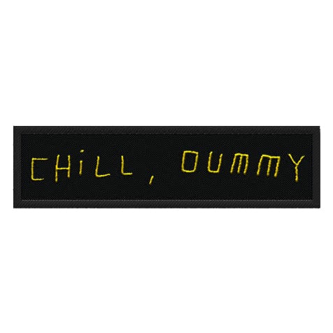 Image of P.O.S "Chill, dummy" Patch