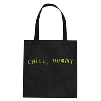 P.O.S "Chill, dummy" Tote Bag