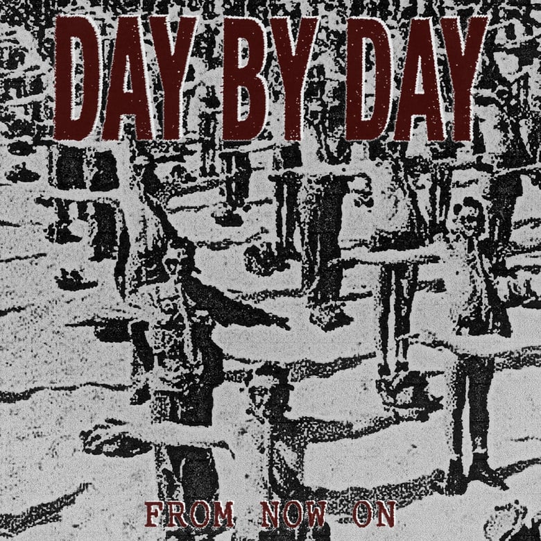 Image of DAY BY DAY - From Now On 7" (Ratel Records Press)