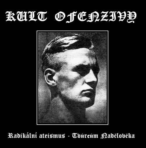 Image of KULT OFENZIVY - Radíkální ateísmus - Tvurcum Nadcloveka CD 