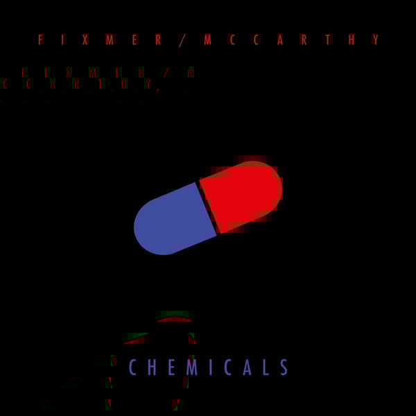 Image of [SG 1777] Fixmer / McCarthy - Chemicals 12"
