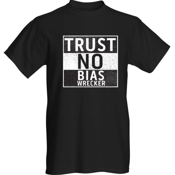 Image of Trust No Bias Wrecker (Black)