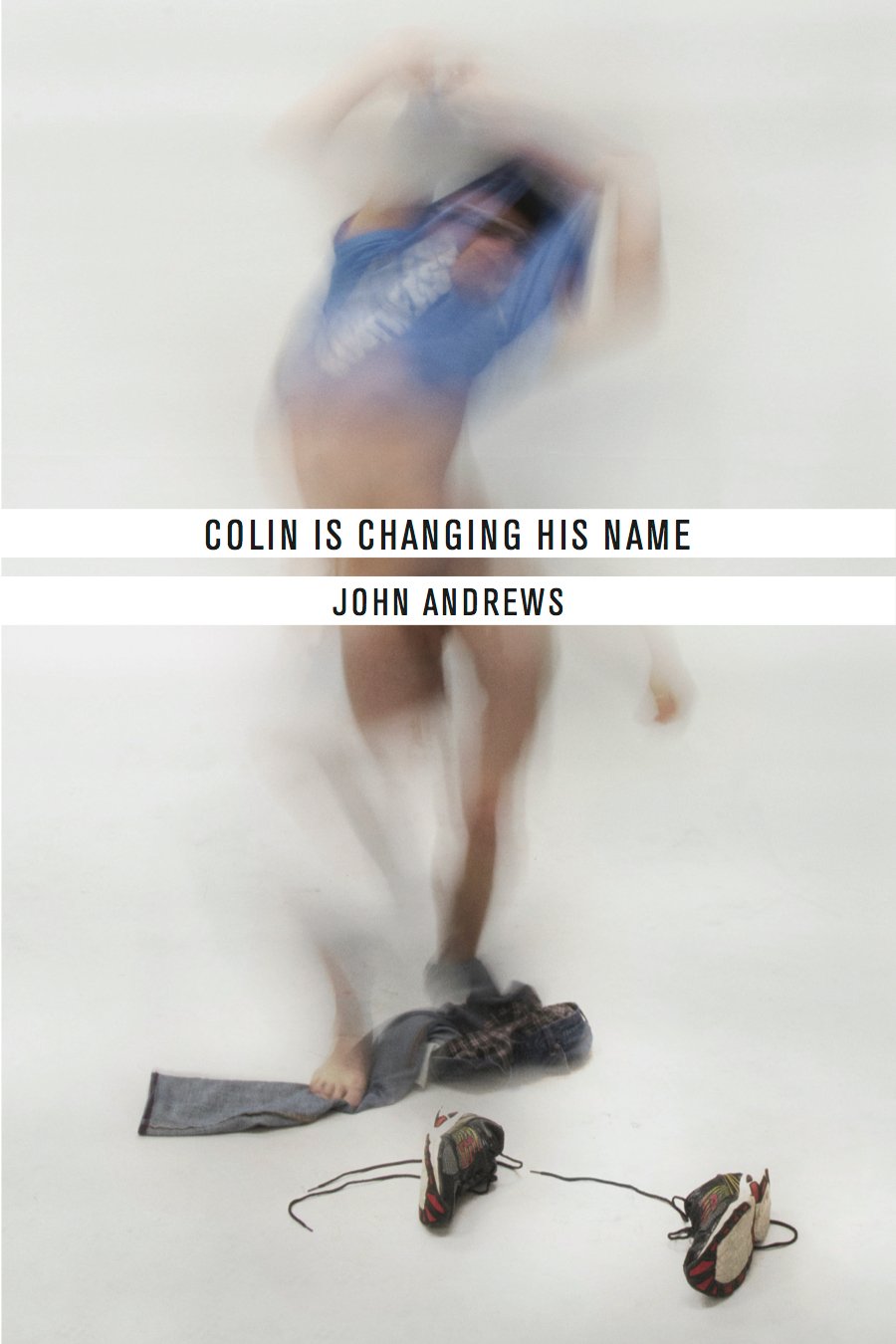 Image of Colin Is Changing His Name by John Andrews