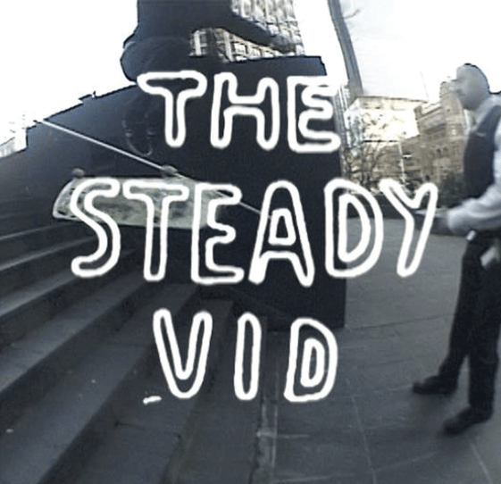 Image of THE STEADY VID 