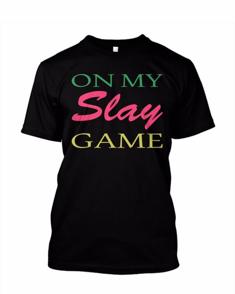Image of On My Slay Game Tee