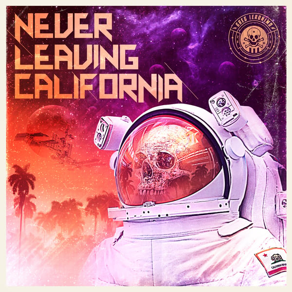 Image of Never Leaving California