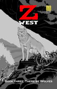 Image of Z West Book 3 , There Be Wolves