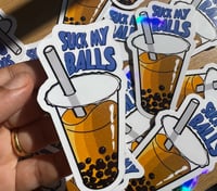 Image 3 of boba tea suck my balls holographic sticker