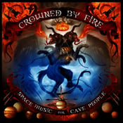 Image of Crowned by Fire - Space Music for Cave People CD