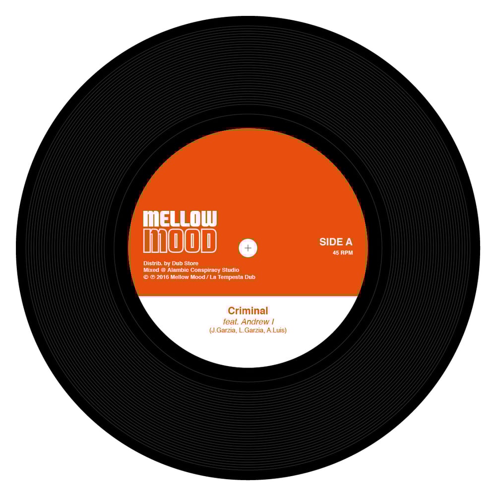 Mellow Mood - Criminal ft. Andrew I (7")