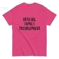 Image 6 of Unisex classic tee, Official Family Troublemaker Shirt | Funny Family Humor Graphic Tee