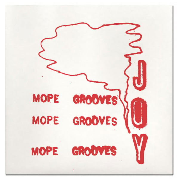 Image of Mope Grooves - Joy