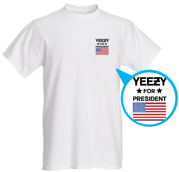 Yeezy for President - Shirt | Apparel