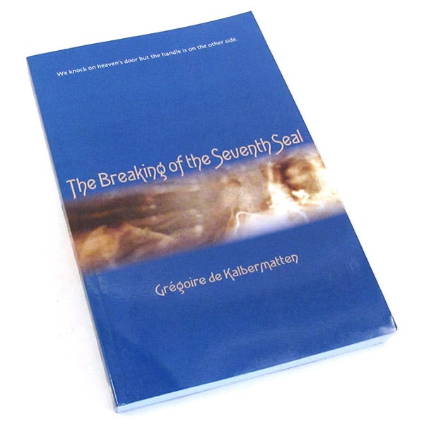 Image of The Breaking of the Seventh Seal, Grégoire de Kalbermatten