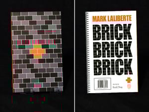 Image of BRICKBRICKBRICK by Mark Laliberte