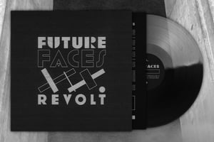 Image of Future Faces "Revolt" (Lp)