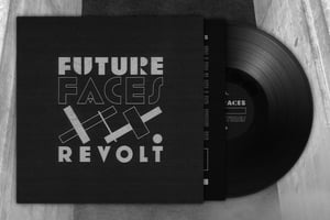 Image of Future Faces "Revolt" (Lp)
