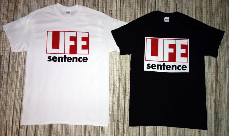 Image of Life Sentence T-Shirt