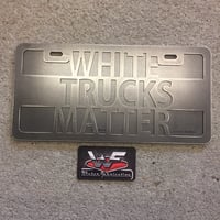 Image 2 of License Plate - White Trucks Matter