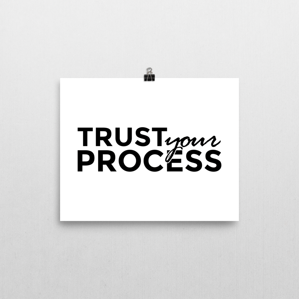 Image of Trust Your Process poster