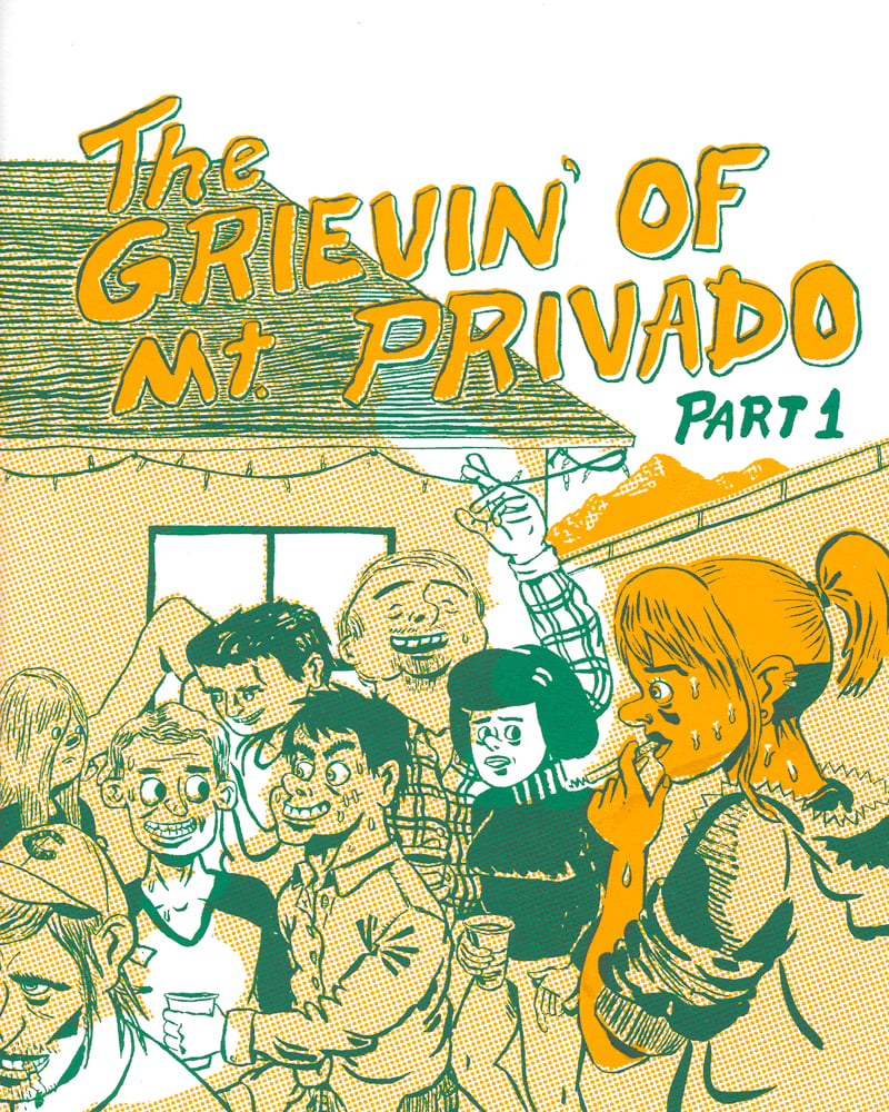 Image of THE GRIEVIN' OF MT. PRIVADO #1